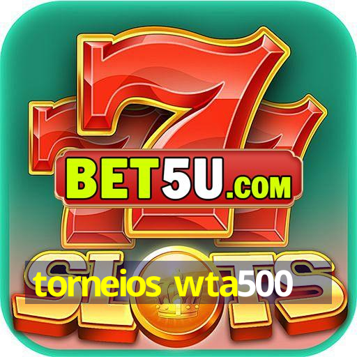 torneios wta500