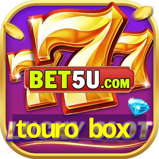 touro box