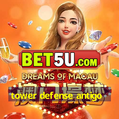 tower defense antigo