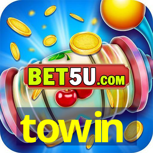 towin