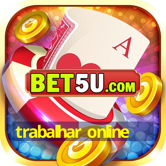 trabalhar online