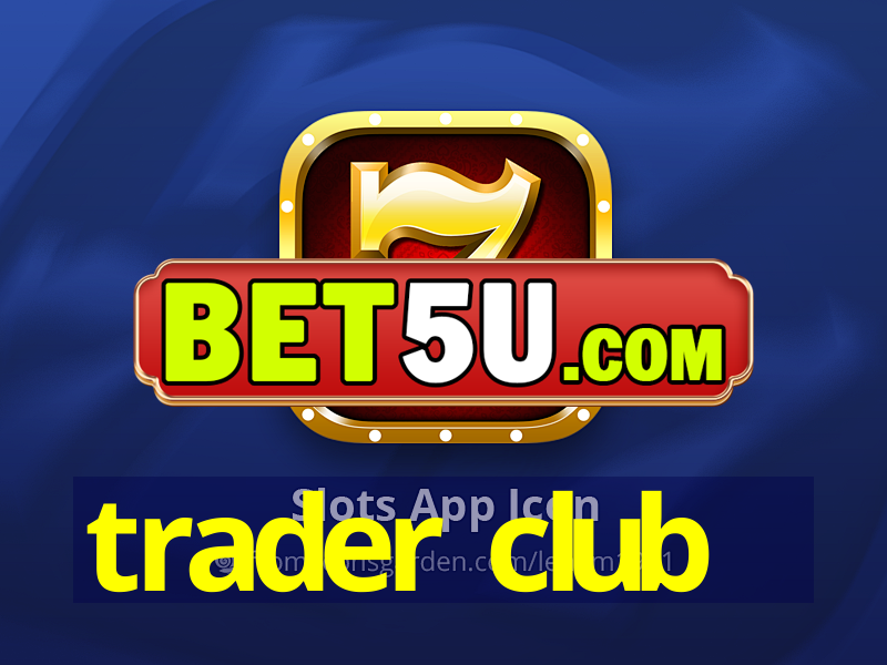 trader club