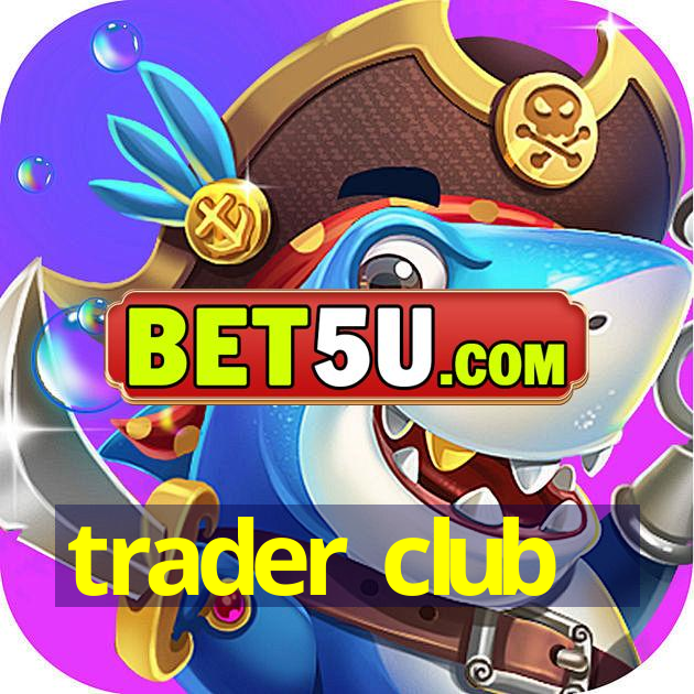 trader club