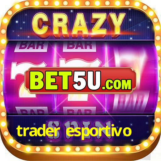 trader esportivo