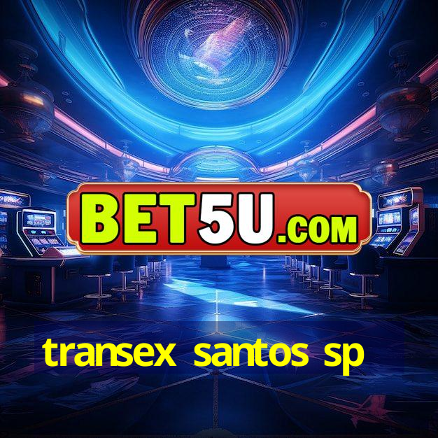 transex santos sp