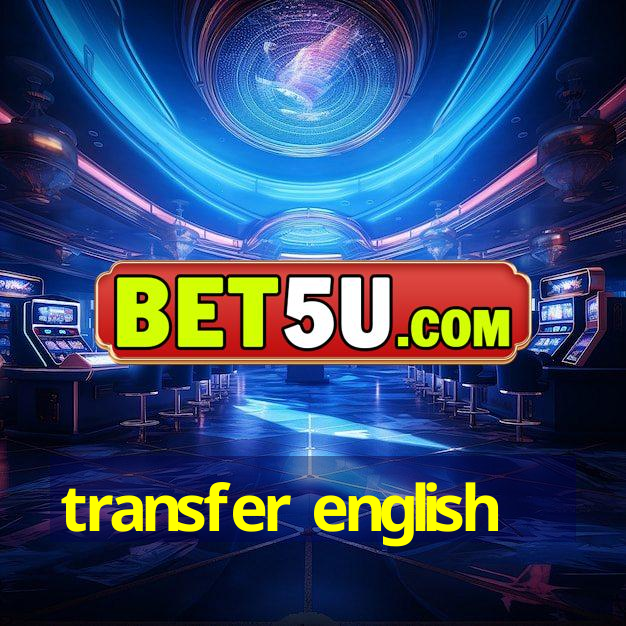 transfer english