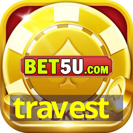 travest