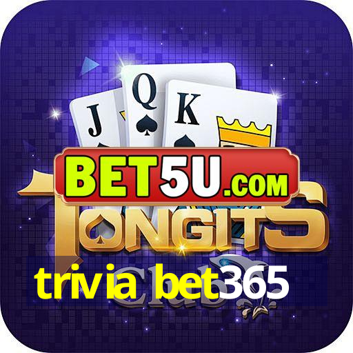 trivia bet365