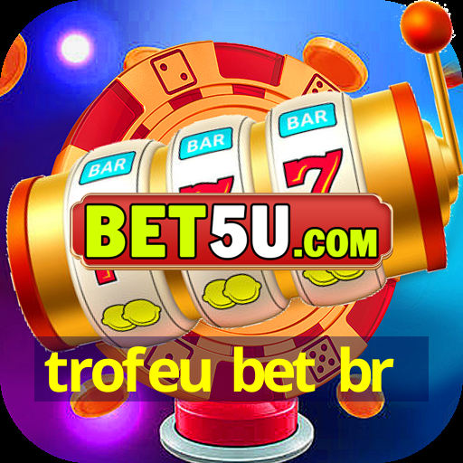 trofeu bet br