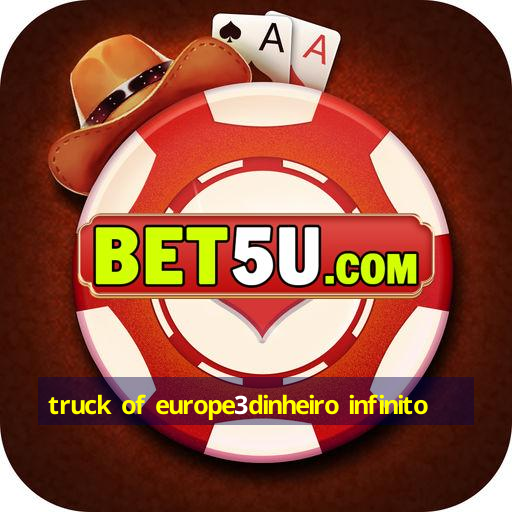 truck of europe3dinheiro infinito