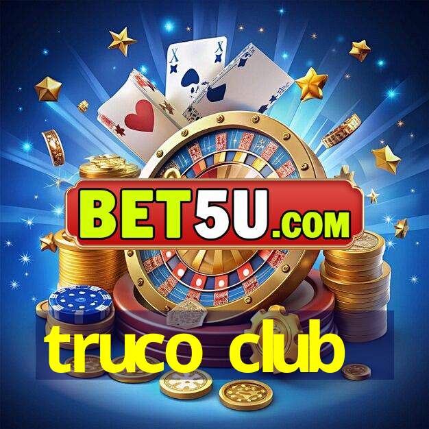 truco club