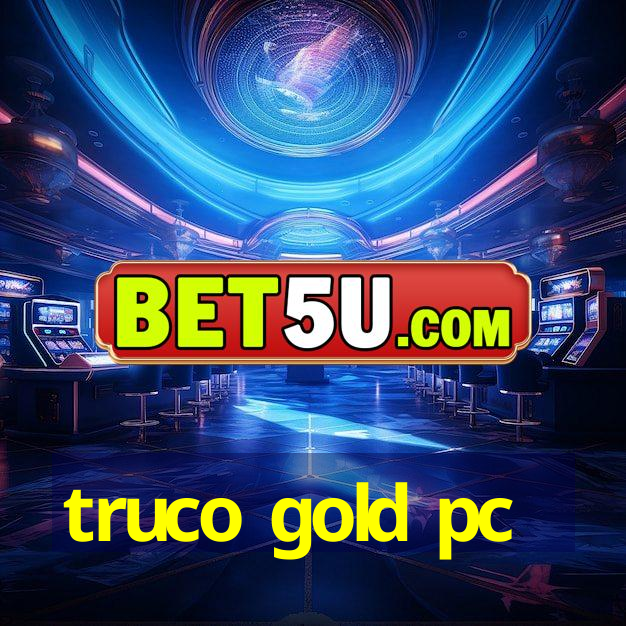 truco gold pc