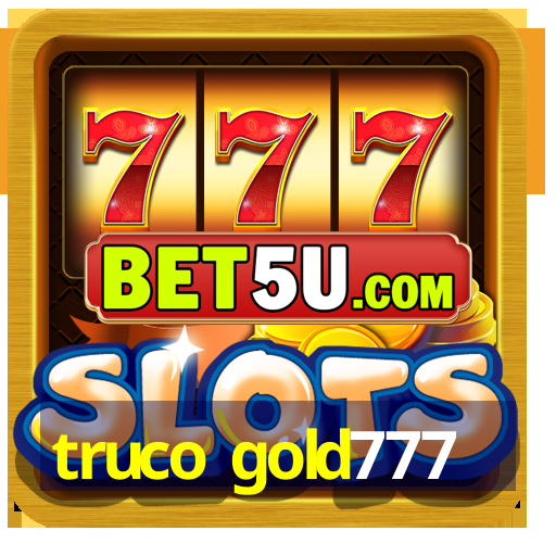 truco gold777