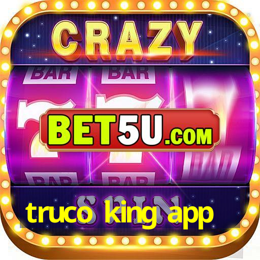 truco king app