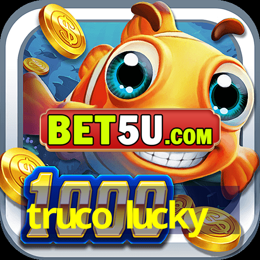 truco lucky