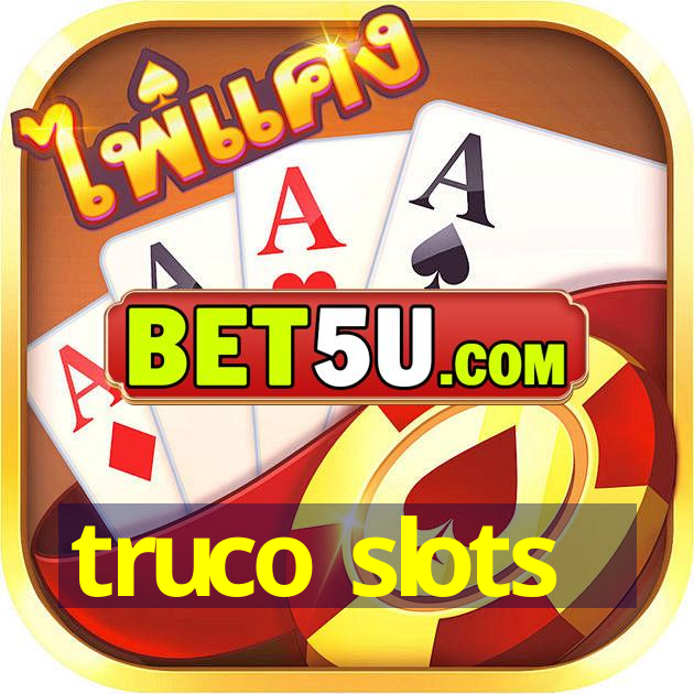 truco slots