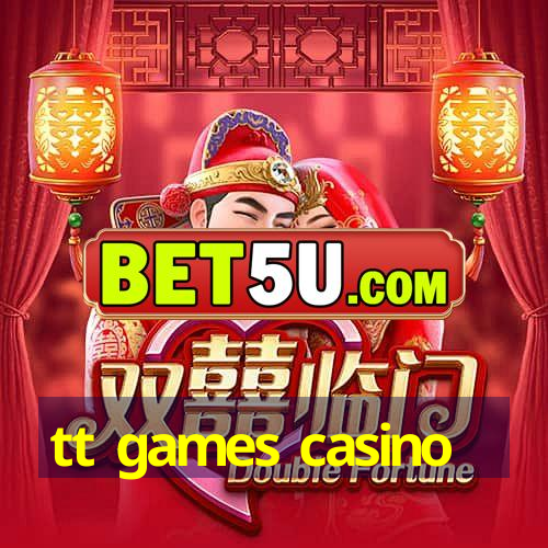 tt games casino