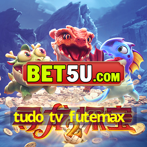 tudo tv futemax