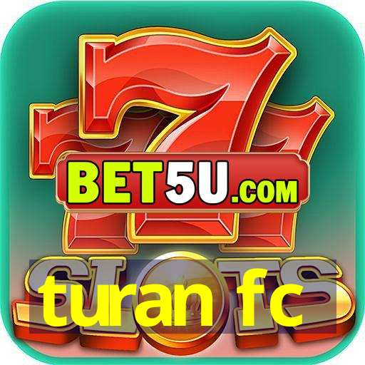 turan fc