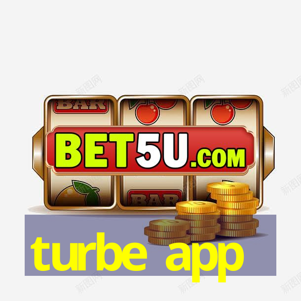 turbe app