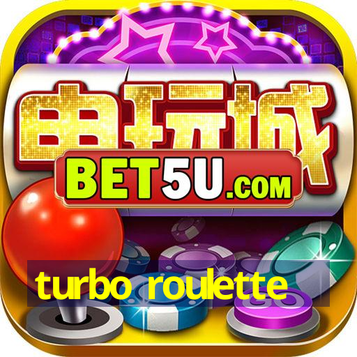 turbo roulette