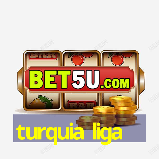 turquia liga