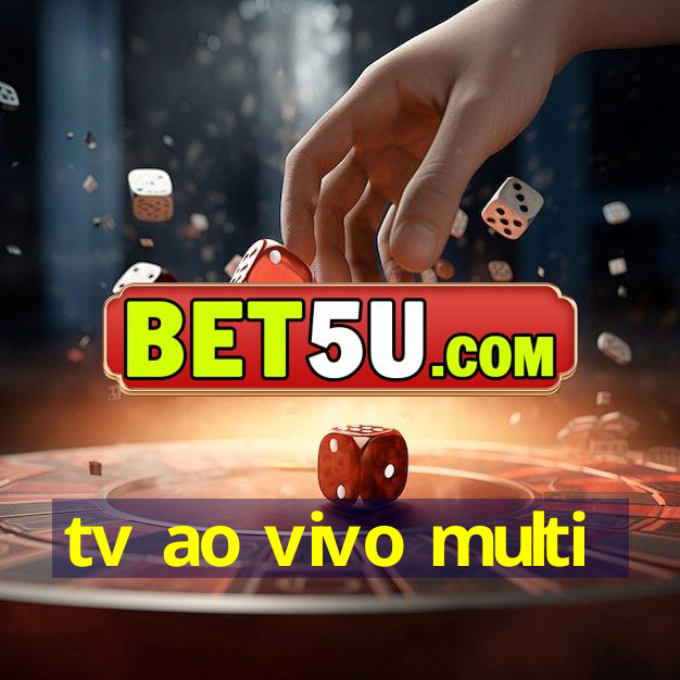 tv ao vivo multi