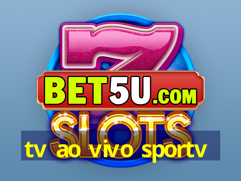 tv ao vivo sportv