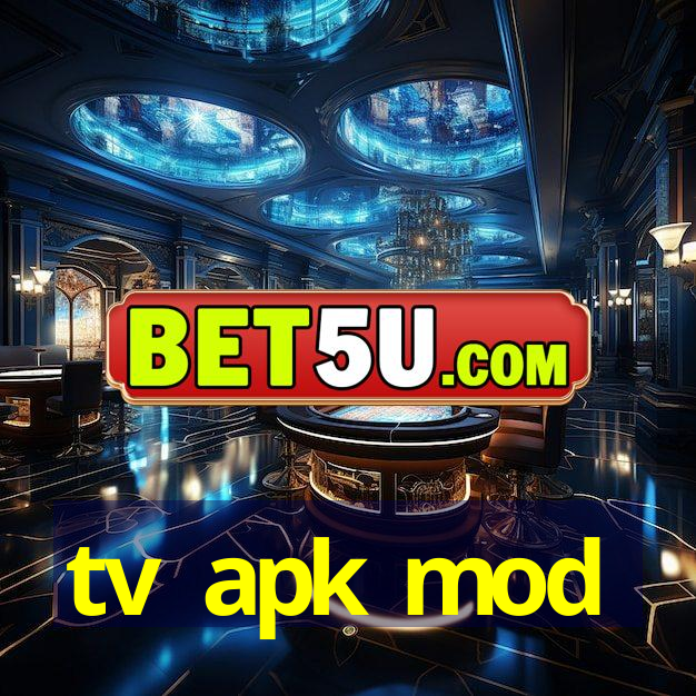 tv apk mod