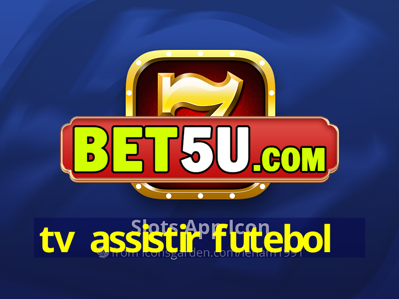 tv assistir futebol