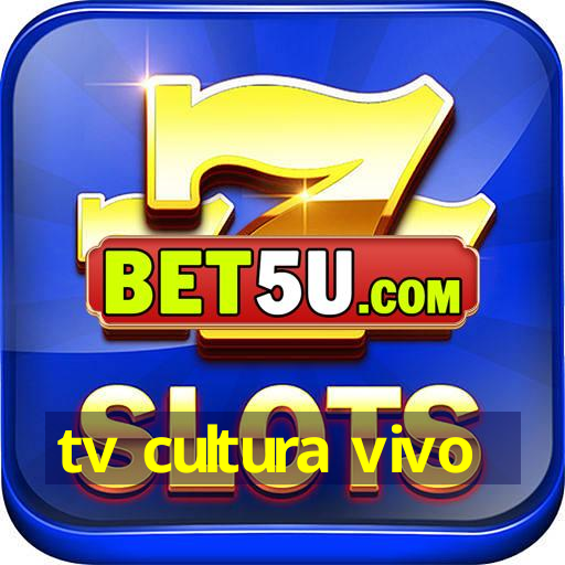 tv cultura vivo