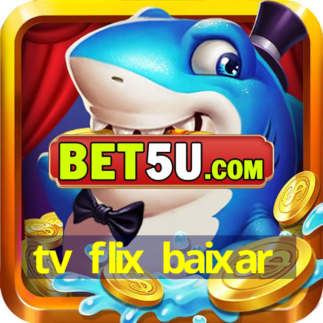 tv flix baixar