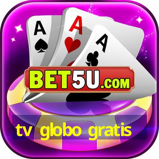 tv globo gratis