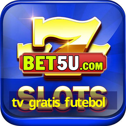 tv gratis futebol