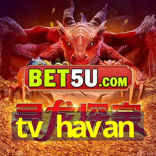 tv havan