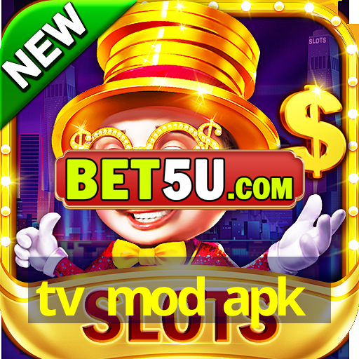 tv mod apk