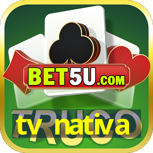 tv nativa