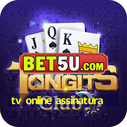 tv online assinatura