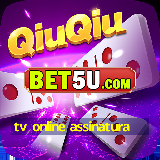 tv online assinatura