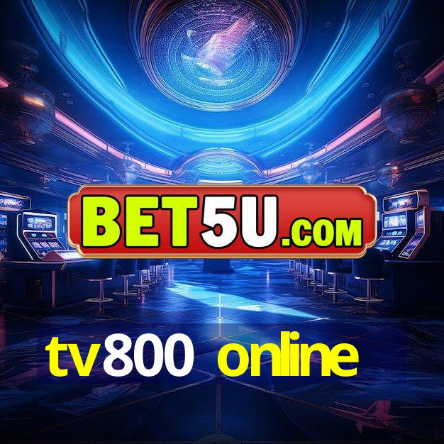 tv800 online