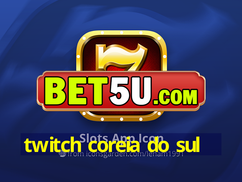 twitch coreia do sul