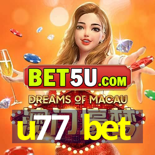 u77 bet