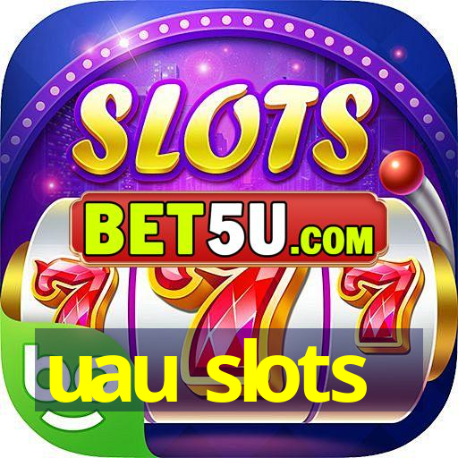 uau slots