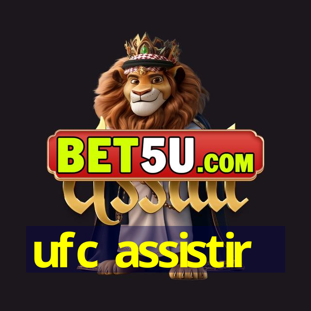 ufc assistir