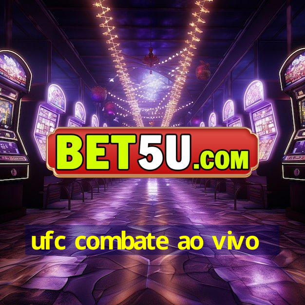 ufc combate ao vivo