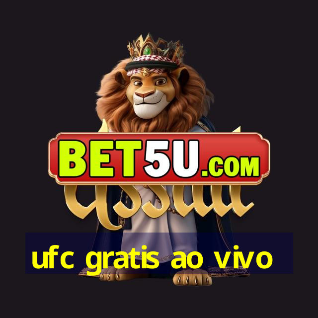 ufc gratis ao vivo