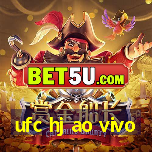 ufc hj ao vivo