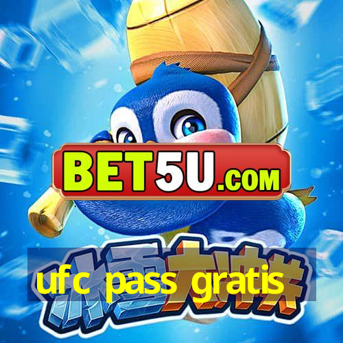 ufc pass gratis