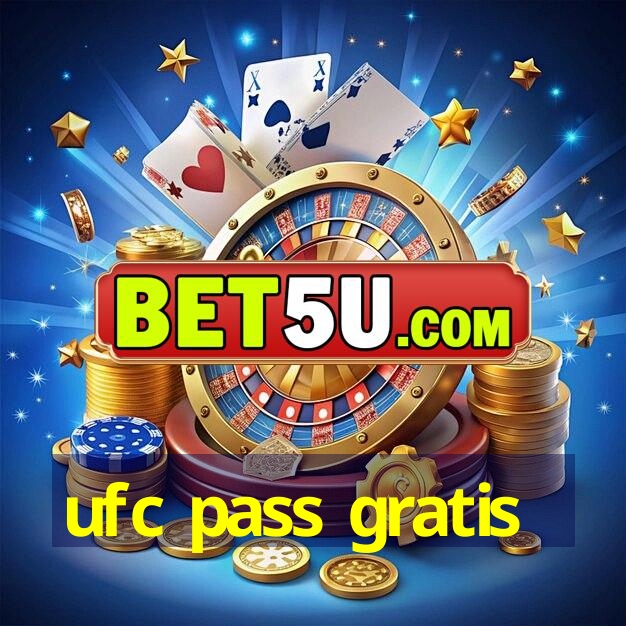 ufc pass gratis