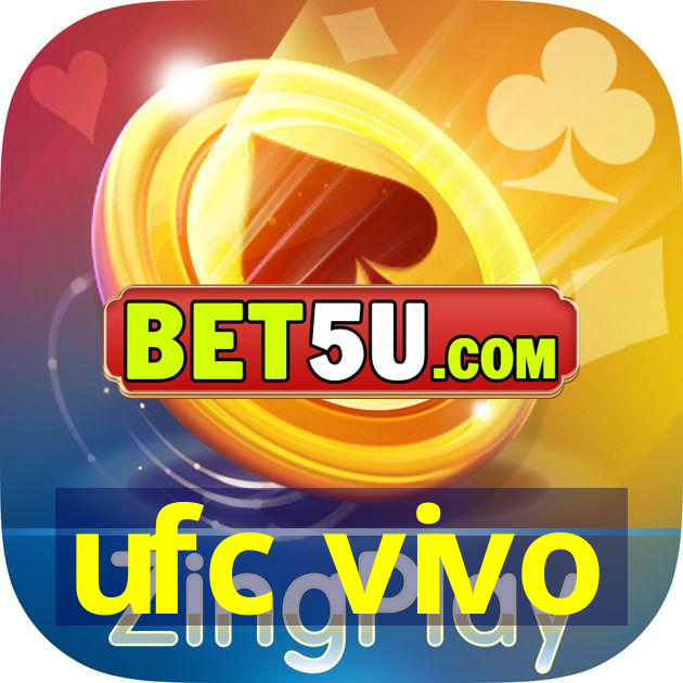 ufc vivo